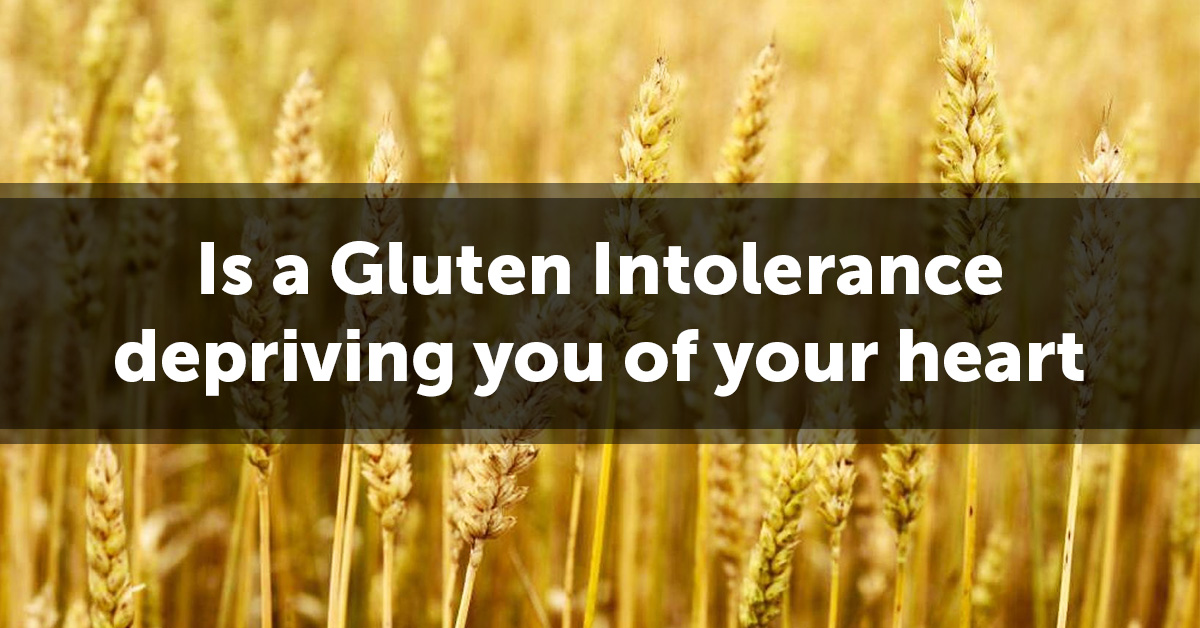 Is a gluten intolerance depriving you of your heart